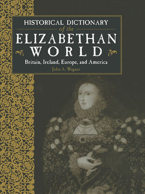 cover image of Historical Dictionary of the Elizabethan World